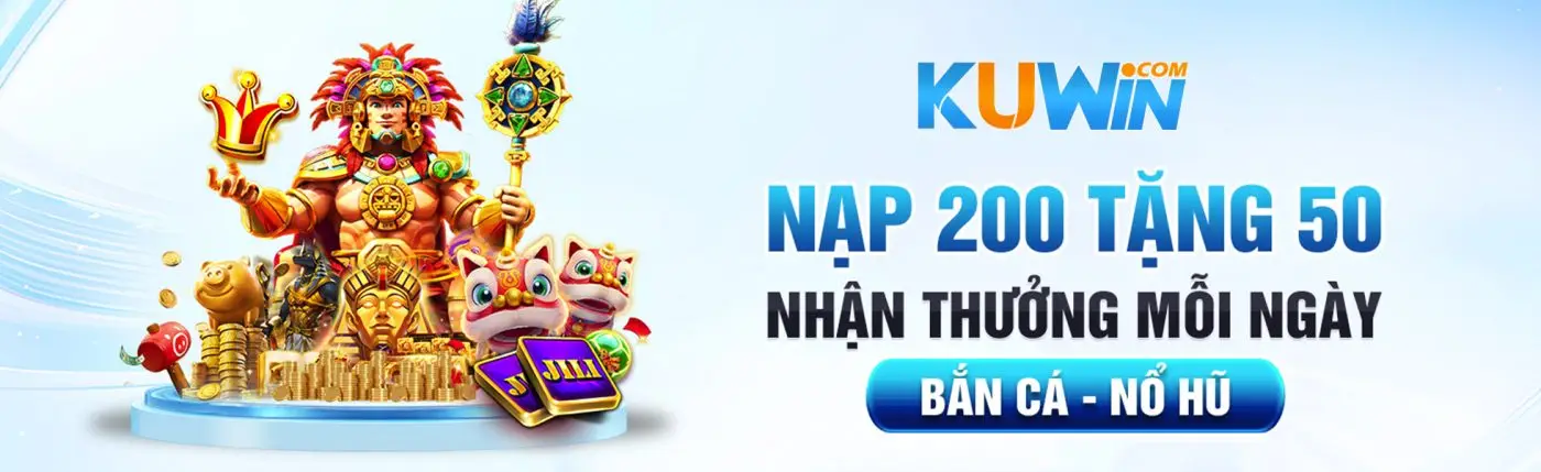 Nhà cái Kuwin thưởng nạp mỗi ngày