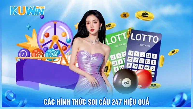 Kuwin Soi cầu 247 Các hình thức soi cầu 247 hiệu quả