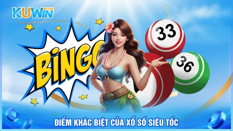 Kuwin Xổ số siêu tốc Điểm khác biệt của xổ số siêu tốc