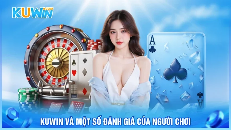 Kuwin Giới Thiệu Kuwin Kuwin và một số đánh giá của người chơi