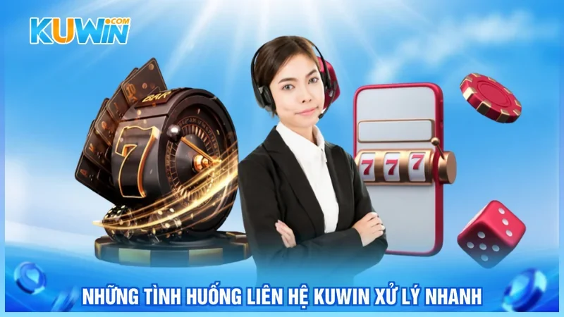 Kuwin Liên Hệ Kuwin Những tình huống liên hệ Kuwin xử lý nhanh