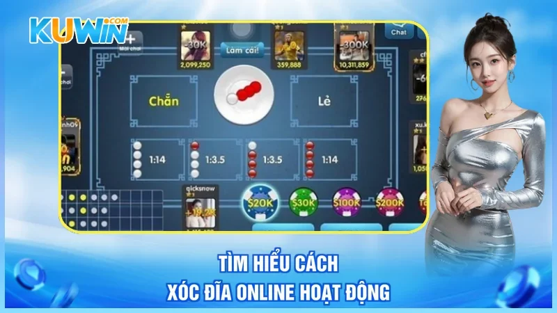 Kuwin Xóc Đĩa online Tìm hiểu cách Xóc Đĩa online hoạt động