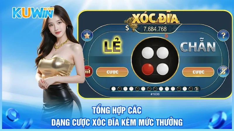 Kuwin Xóc Đĩa online Tổng hợp các dạng cược Xóc Đĩa kèm mức thưởng