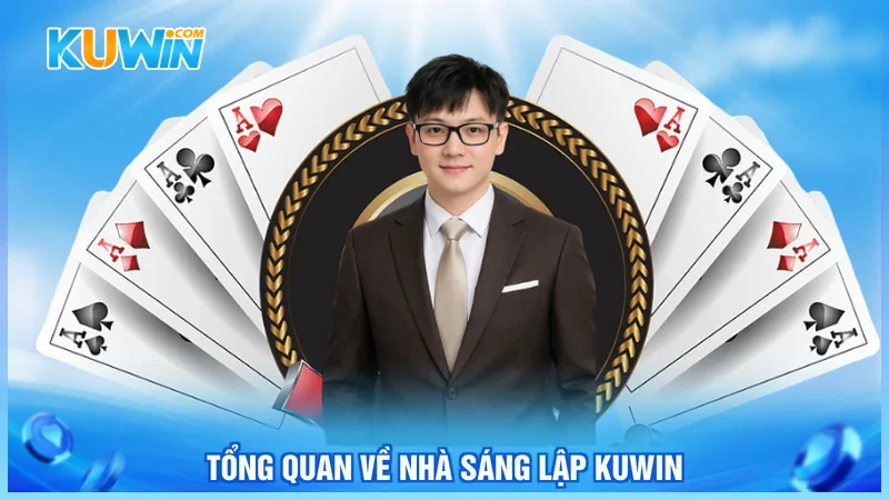 Kuwin Tác Giả Nguyên Bảo Tổng quan về nhà sáng lập Kuwin